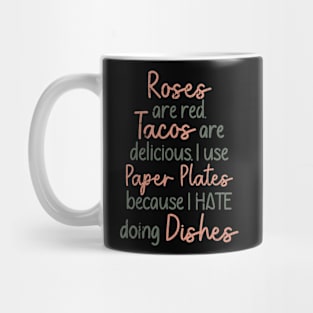 Roses Are Red Tacos Are Delicious I Use Paper Mug